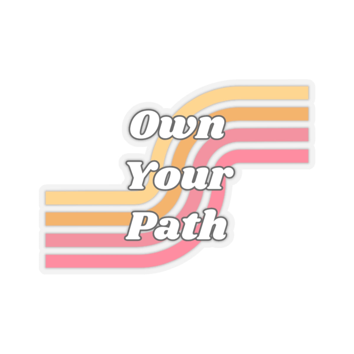 Own Your Path Stickers
