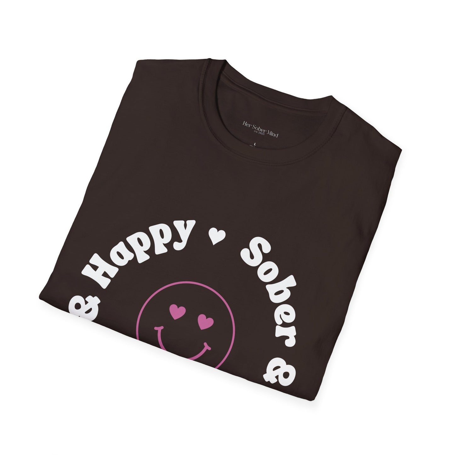 Sober & Happy Softstyle T-Shirt - White Font