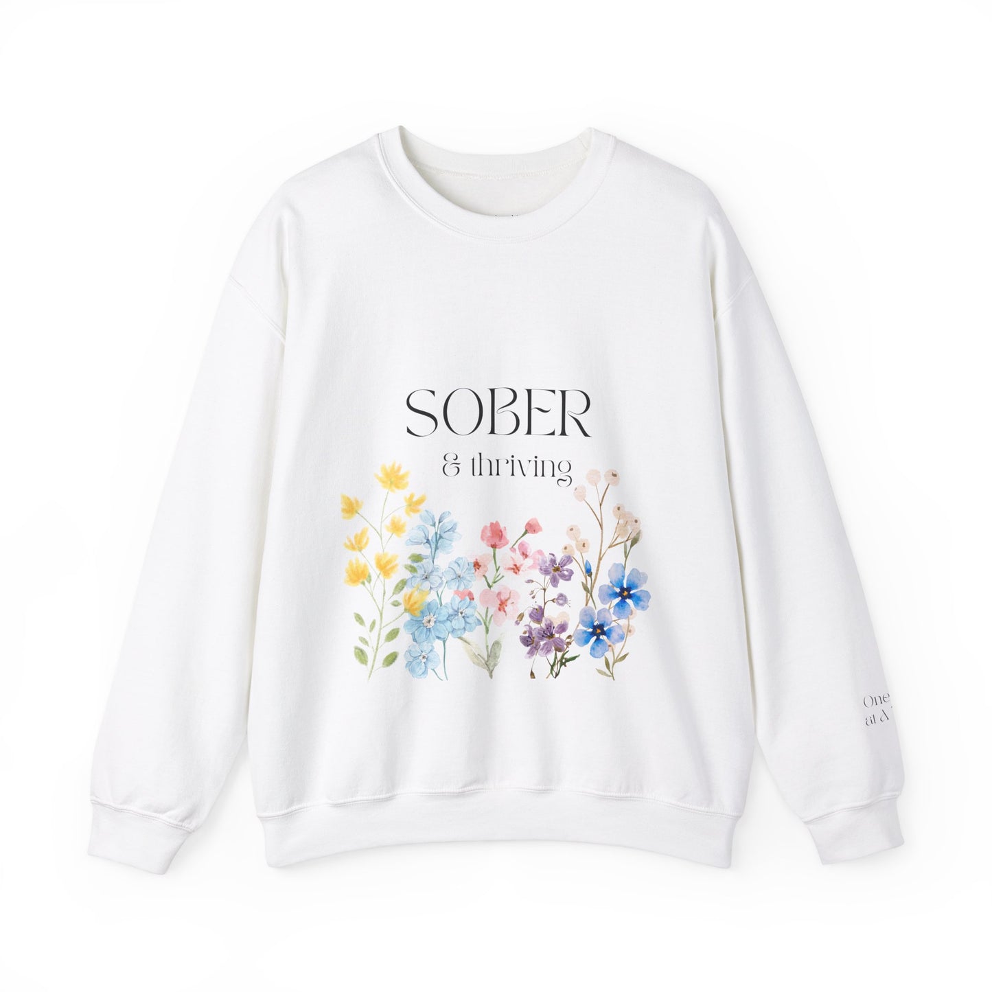 Sober & Thriving Sweatshirt - Black Font