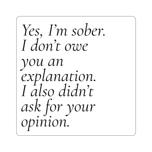 Sober & Unapologetic Vinyl Sticker