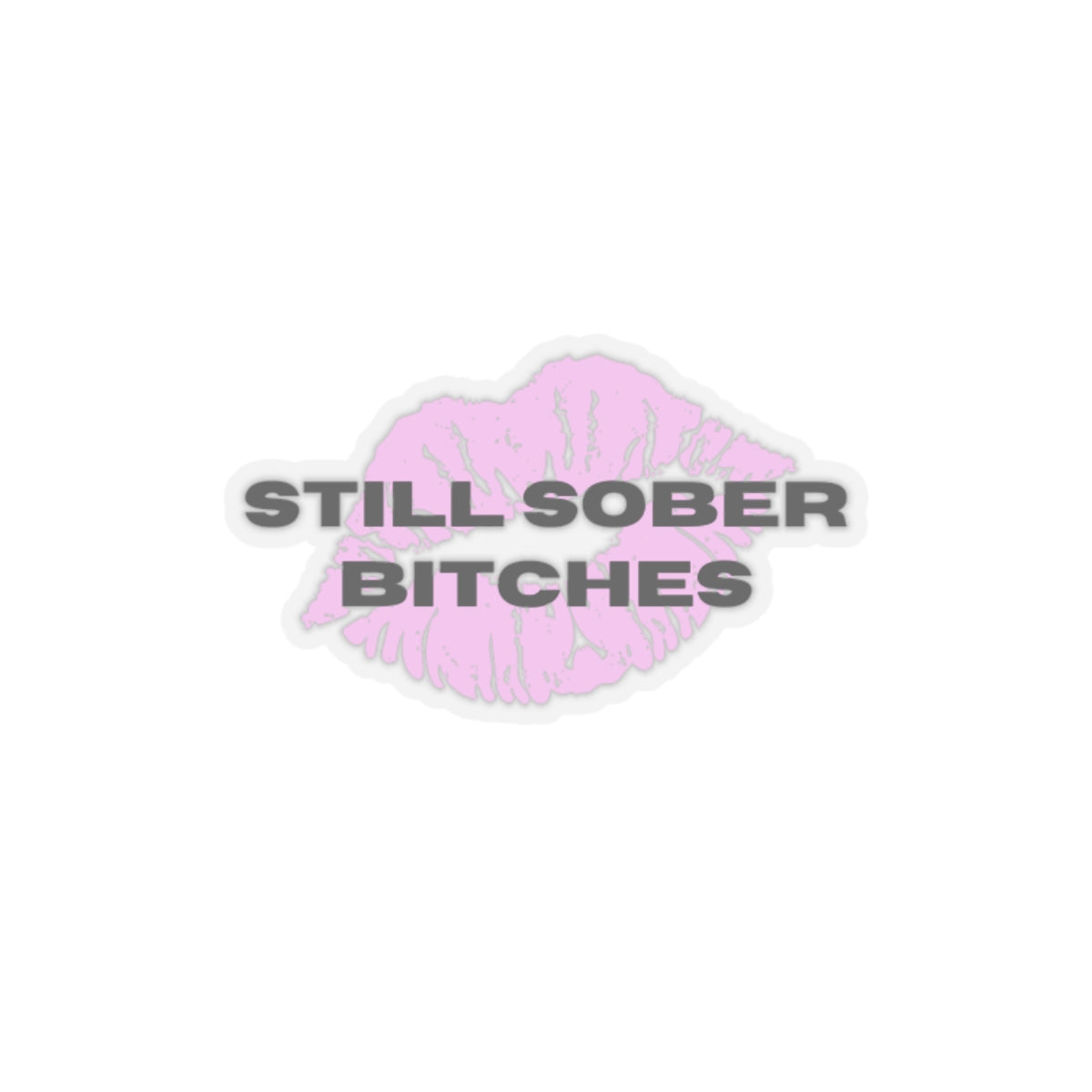 Still Sober Sticker