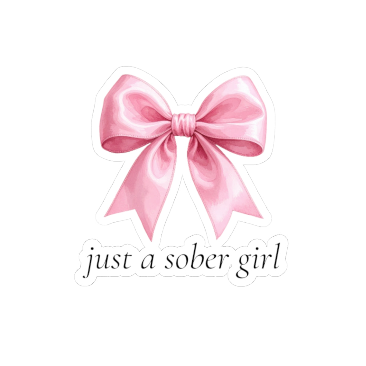 Just a Sober Girl Vinyl Sticker